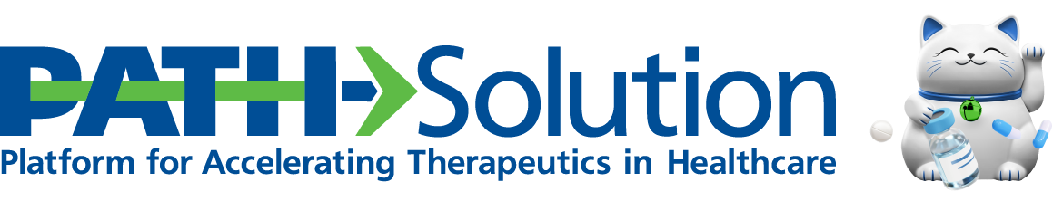 PATH-Solution ― Platform for Accelerating Therapeutics in Healthcare